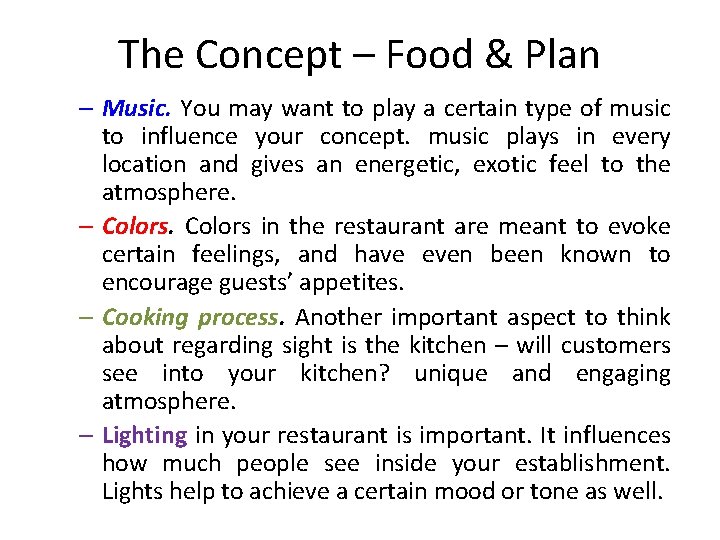 The Concept – Food & Plan – Music. You may want to play a