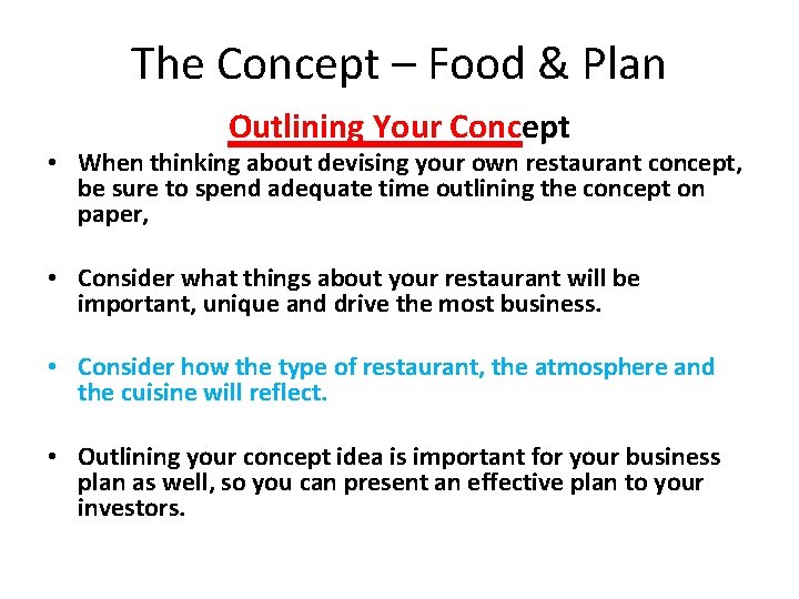 The Concept – Food & Plan Outlining Your Concept • When thinking about devising