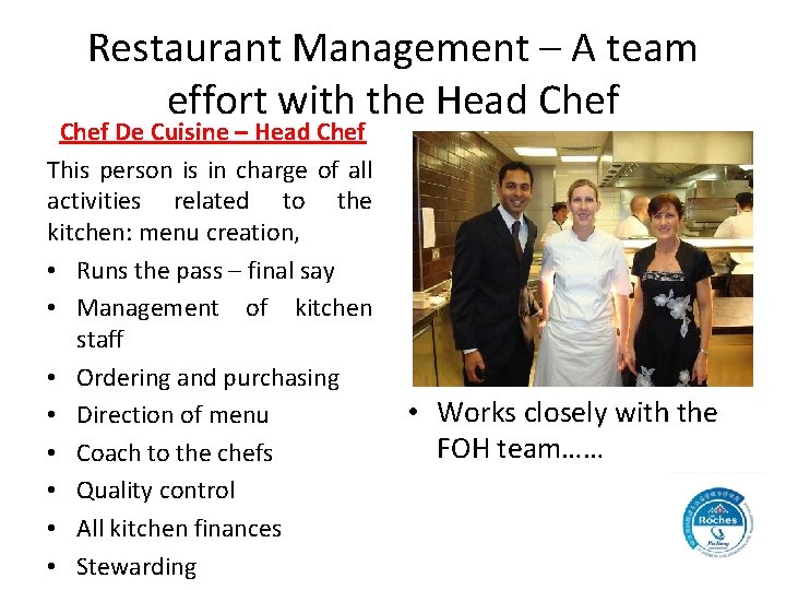 Restaurant Management – A team effort with the Head Chef De Cuisine – Head