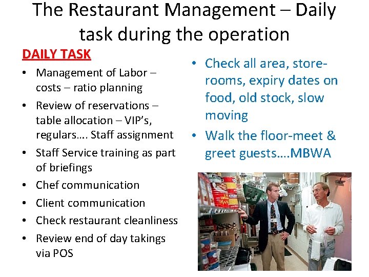 The Restaurant Management – Daily task during the operation DAILY TASK • Management of