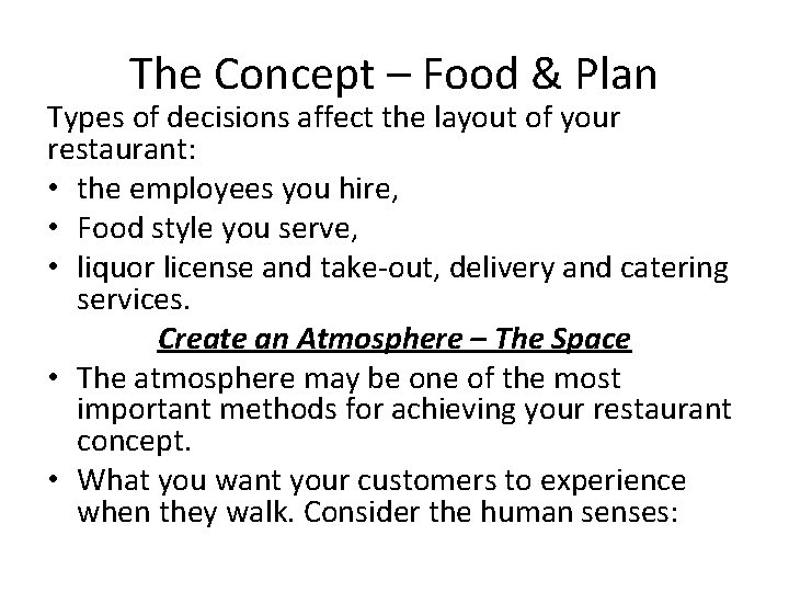 The Concept – Food & Plan Types of decisions affect the layout of your