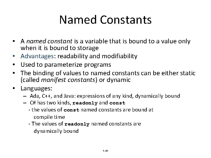 Named Constants • A named constant is a variable that is bound to a