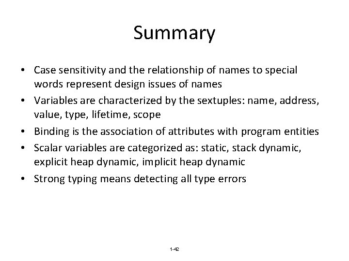 Summary • Case sensitivity and the relationship of names to special words represent design