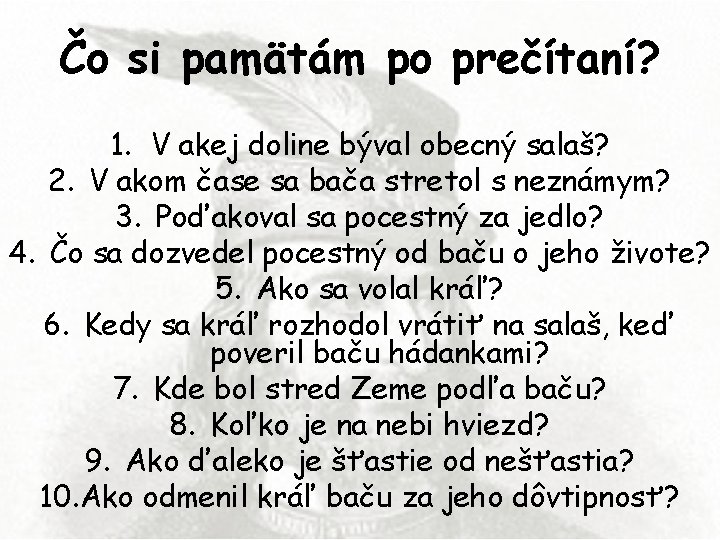 Čo si pamätám po prečítaní? 1. V akej doline býval obecný salaš? 2. V