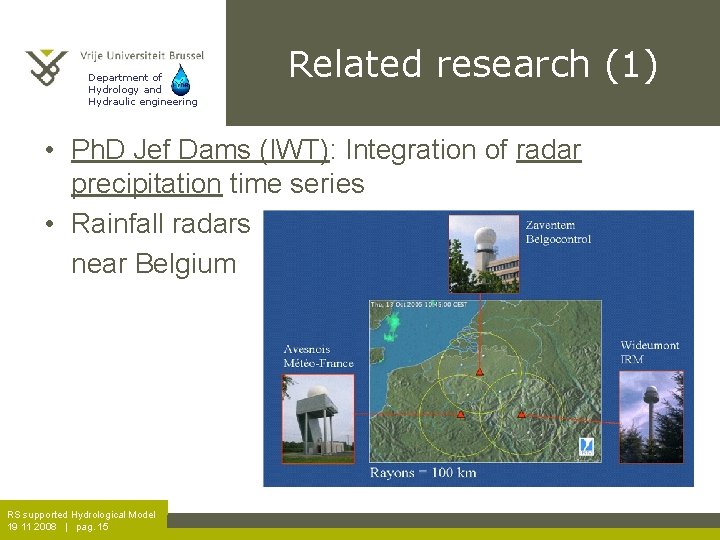 Department of Hydrology and Hydraulic engineering Related research (1) • Ph. D Jef Dams