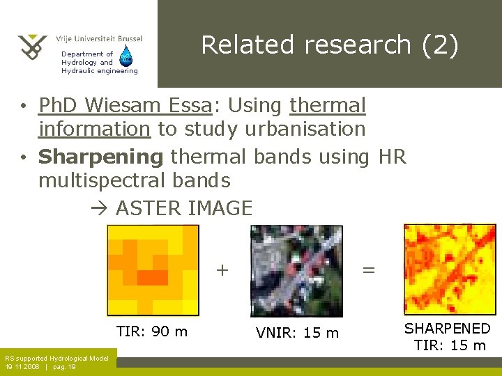Department of Hydrology and Hydraulic engineering Related research (2) • Ph. D Wiesam Essa: