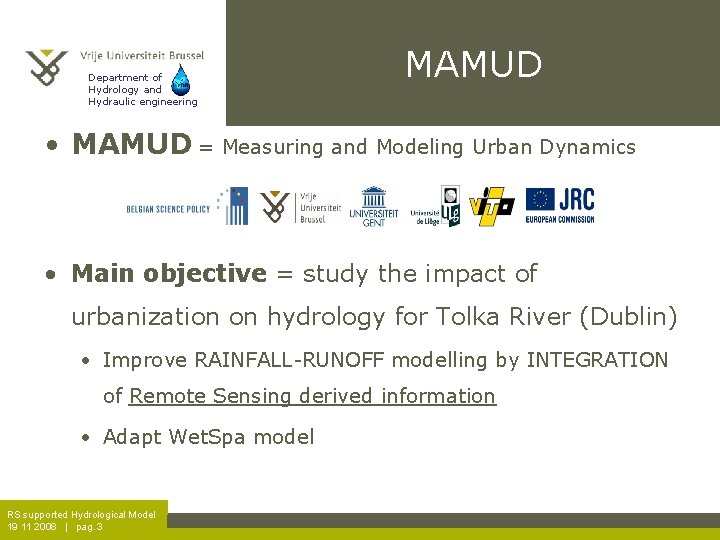 Department of Hydrology and Hydraulic engineering MAMUD • MAMUD = Measuring and Modeling Urban