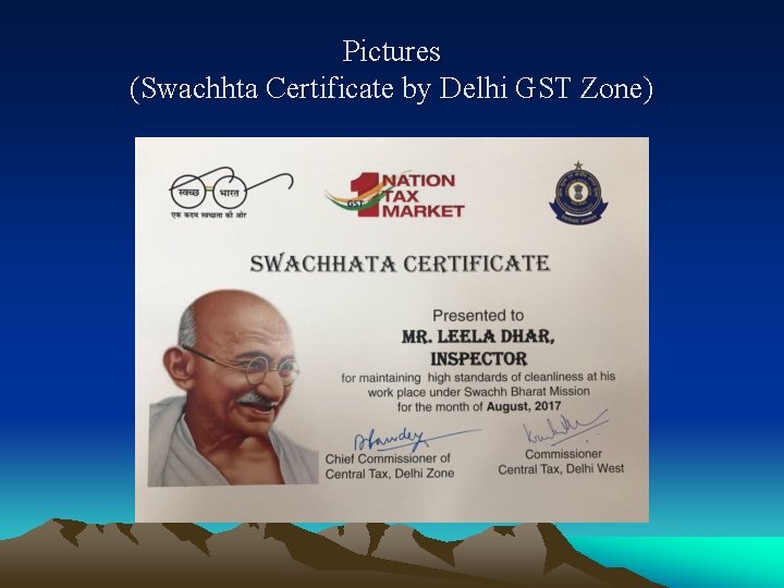 Pictures (Swachhta Certificate by Delhi GST Zone) 