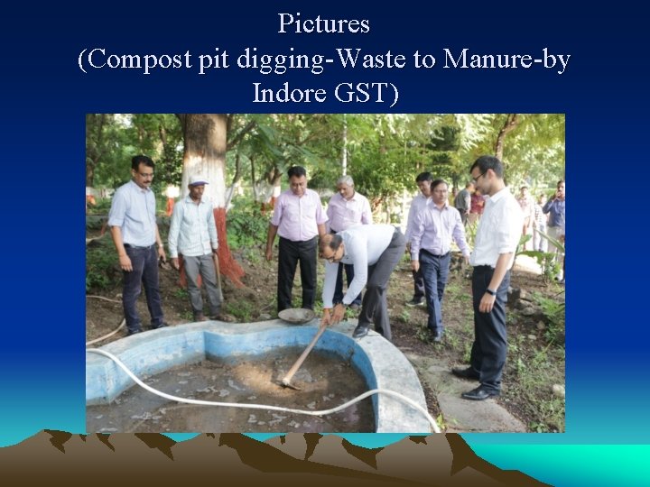 Pictures (Compost pit digging-Waste to Manure-by Indore GST) 