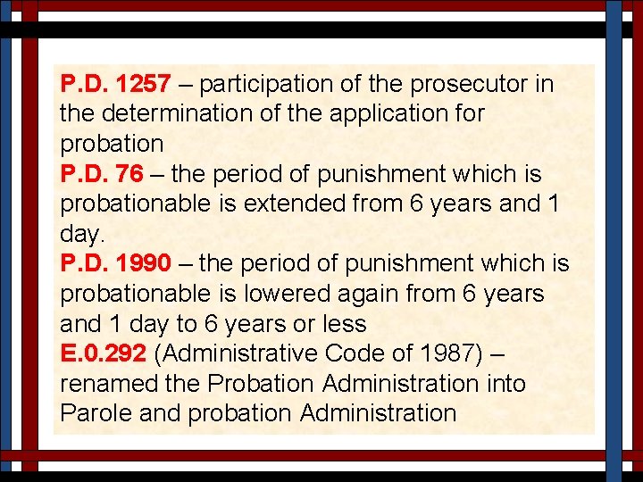 P. D. 1257 – participation of the prosecutor in the determination of the application