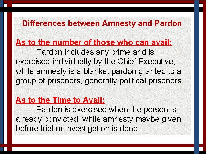 Differences between Amnesty and Pardon As to the number of those who can avail:
