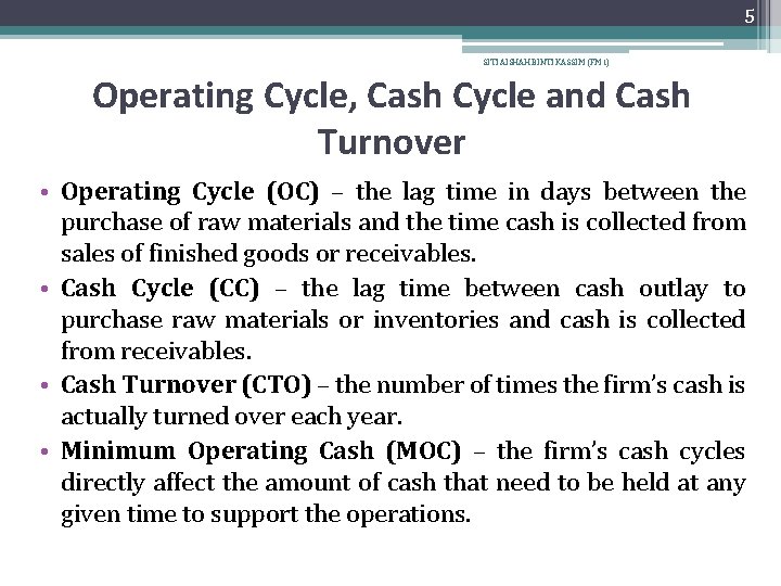 5 SITI AISHAH BINTI KASSIM (FM 1) Operating Cycle, Cash Cycle and Cash Turnover