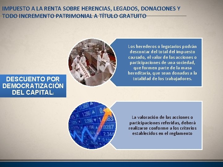IMPUESTO A LA RENTA SOBRE HERENCIAS, LEGADOS, DONACIONES Y TODO INCREMENTO PATRIMONIAL A TÍTULO
