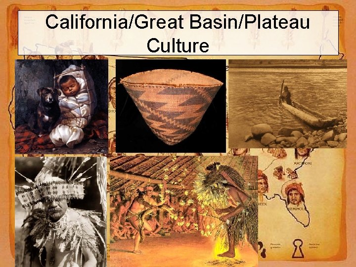 California/Great Basin/Plateau Culture 
