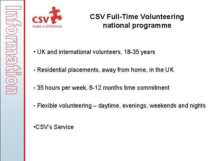 CSV Full-Time Volunteering national programme • UK and international volunteers, 18 -35 years •