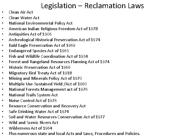  • • • • • • Legislation – Reclamation Laws Clean Air Act