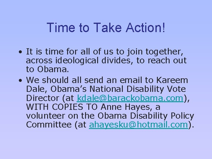 Time to Take Action! • It is time for all of us to join