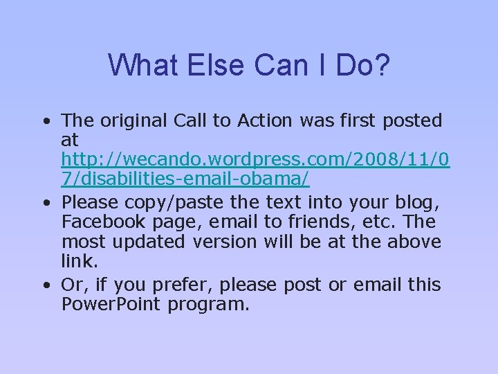 What Else Can I Do? • The original Call to Action was first posted