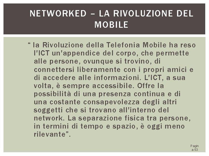 NETWORKED – LA RIVOLUZIONE DEL MOBILE “ la Rivoluzione della Telefonia Mobile ha reso