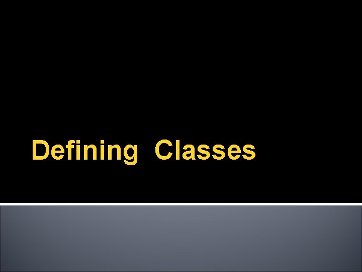 Defining Classes 