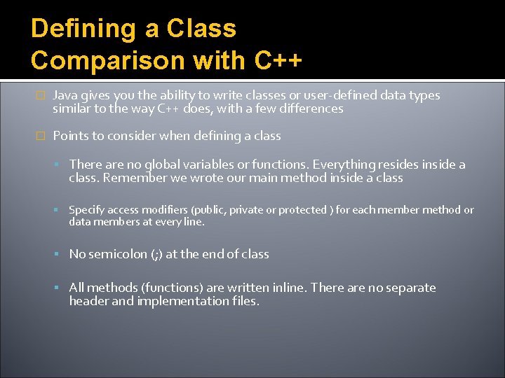 Defining a Class Comparison with C++ � Java gives you the ability to write