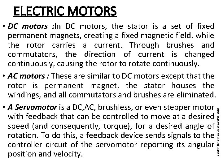 ELECTRIC MOTORS Sccemechanical. wordpress. com • DC motors : In DC motors, the stator