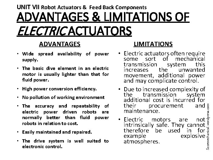 UNIT VII Robot Actuators & Feed Back Components ADVANTAGES & LIMITATIONS OF ELECTRIC ACTUATORS