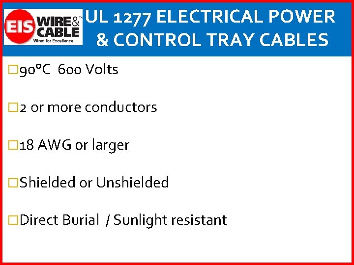 UL 1277 ELECTRICAL POWER & CONTROL TRAY CABLES � 90°C 600 Volts � 2