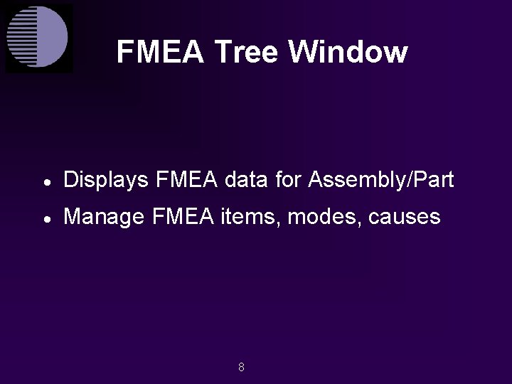 FMEA Tree Window · Displays FMEA data for Assembly/Part · Manage FMEA items, modes,