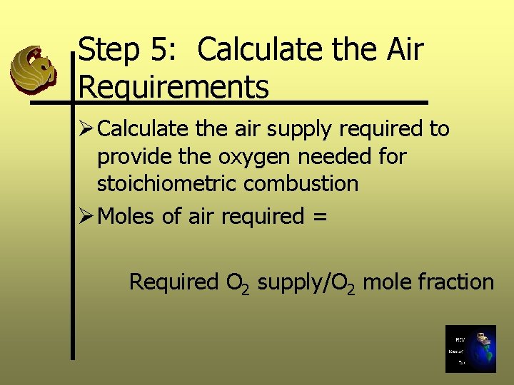 Step 5: Calculate the Air Requirements Ø Calculate the air supply required to provide