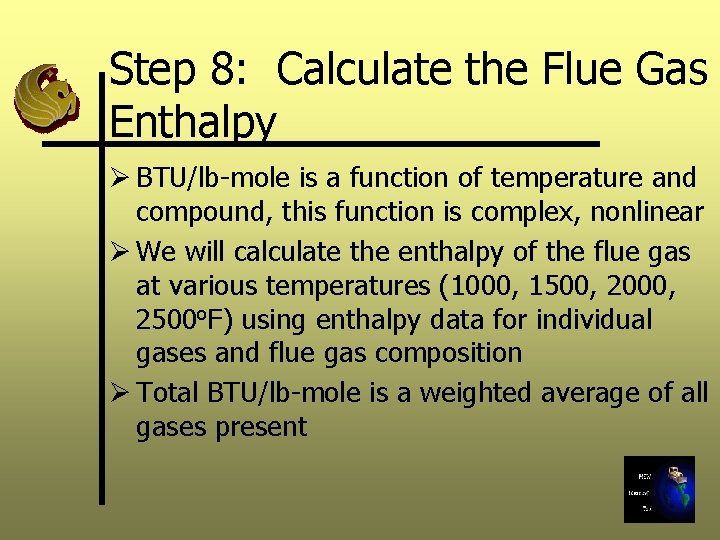 Step 8: Calculate the Flue Gas Enthalpy Ø BTU/lb-mole is a function of temperature