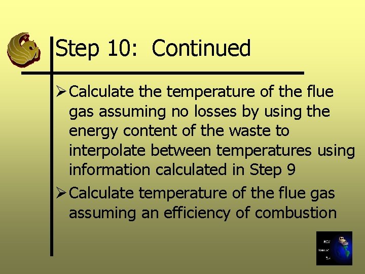 Step 10: Continued Ø Calculate the temperature of the flue gas assuming no losses