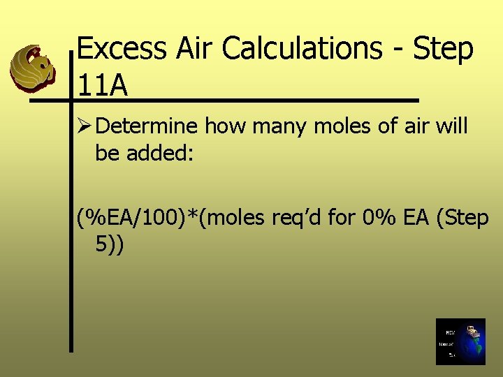 Excess Air Calculations - Step 11 A Ø Determine how many moles of air