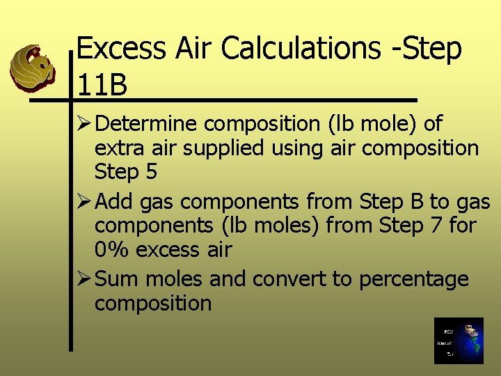 Excess Air Calculations -Step 11 B Ø Determine composition (lb mole) of extra air