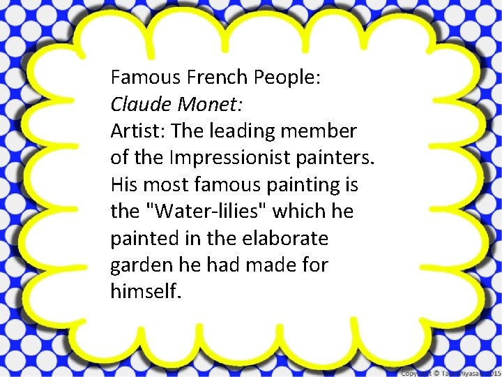 Famous French People: Claude Monet: Artist: The leading member of the Impressionist painters. His