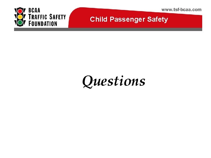 Child Passenger Safety Questions 