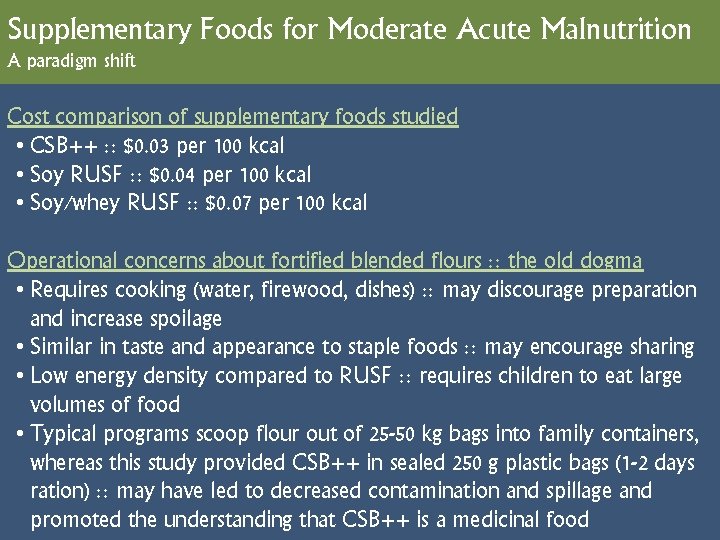 Supplementary Foods for Moderate Acute Malnutrition A paradigm shift Cost comparison of supplementary foods