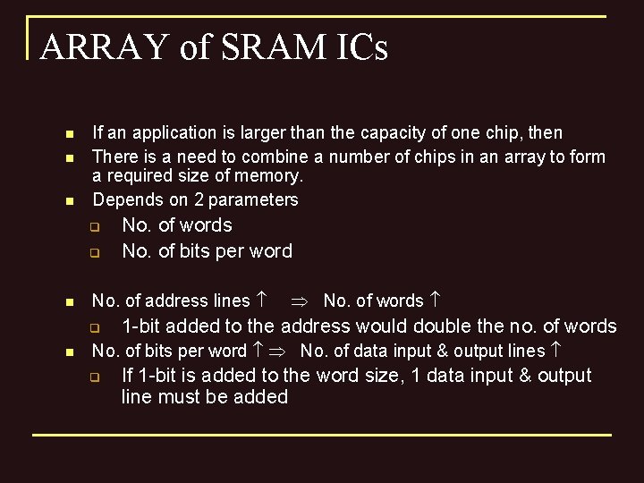 ARRAY of SRAM ICs n n n If an application is larger than the