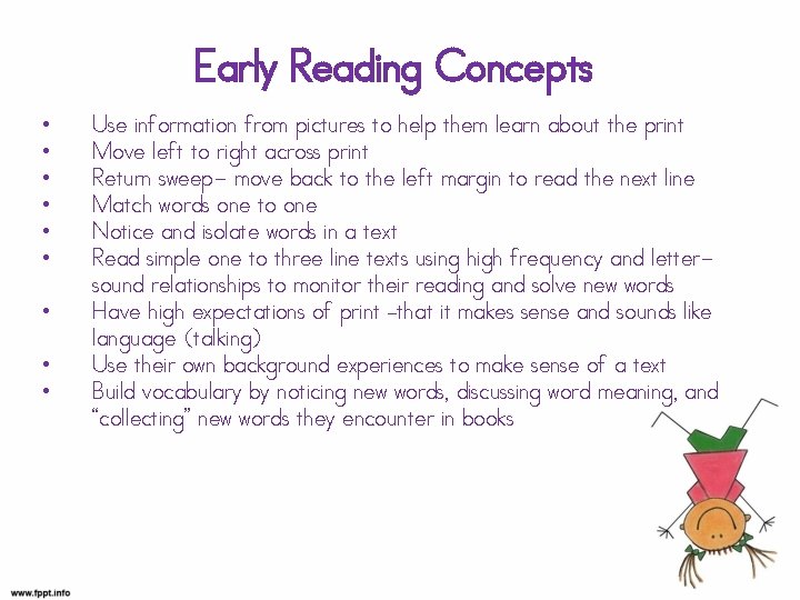 Early Reading Concepts • • • Use information from pictures to help them learn