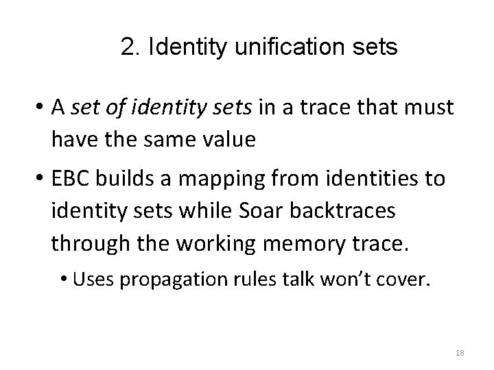 2. Identity unification sets • A set of identity sets in a trace that