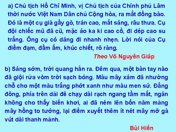 a) Chủ tịch Hồ Chí Minh, vị Chủ tịch của Chính phủ Lâm thời