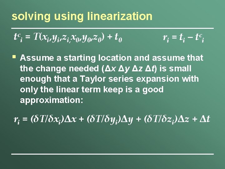 solving using linearization tci = T(xi, yi, zi, x 0, y 0, z 0)