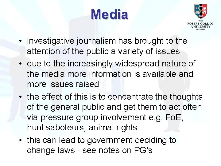 Media • investigative journalism has brought to the attention of the public a variety