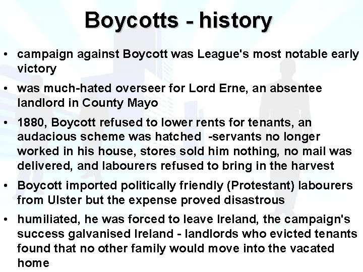 Boycotts - history • campaign against Boycott was League's most notable early victory •