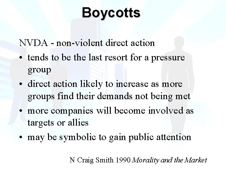 Boycotts NVDA - non-violent direct action • tends to be the last resort for