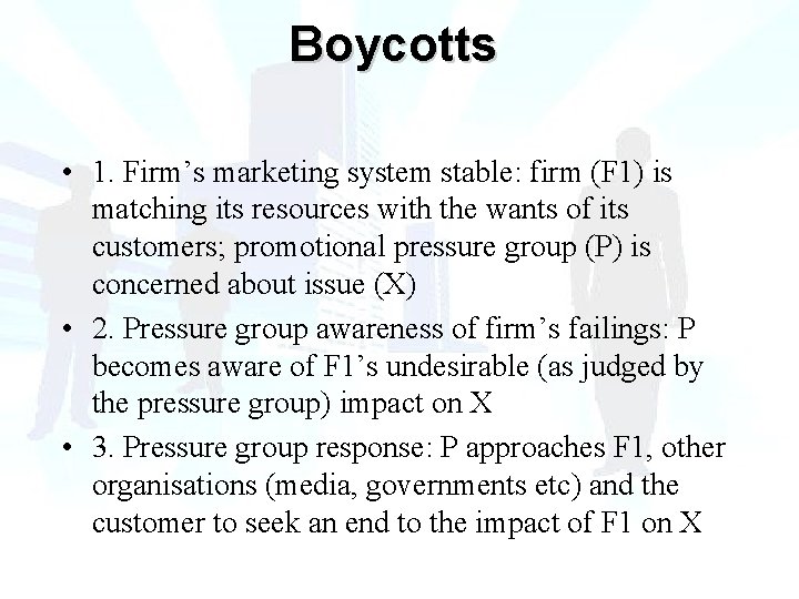 Boycotts • 1. Firm’s marketing system stable: firm (F 1) is matching its resources