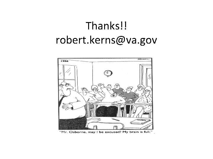 Thanks!! robert. kerns@va. gov 