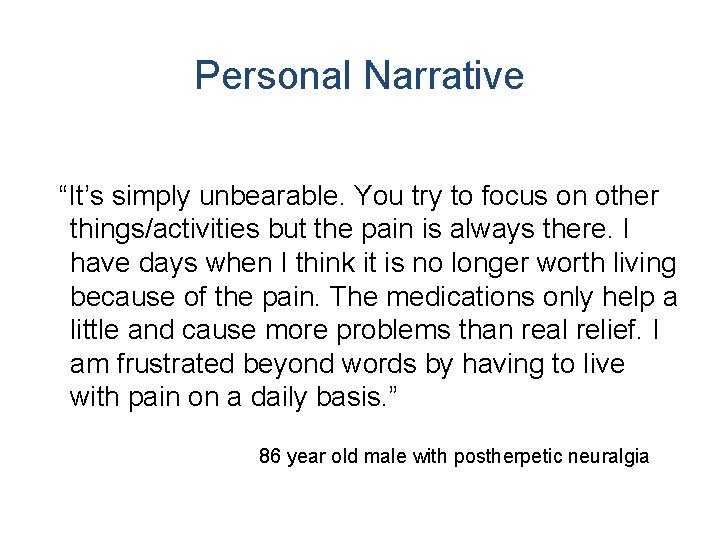 Personal Narrative “It’s simply unbearable. You try to focus on other things/activities but the