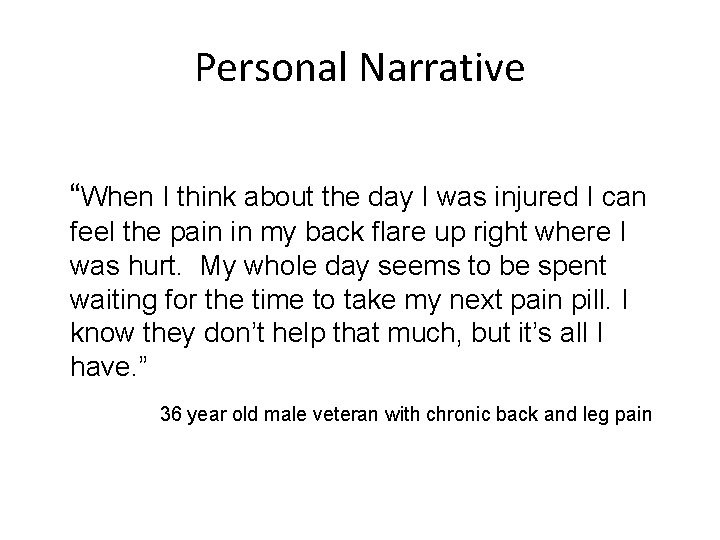 Personal Narrative “When I think about the day I was injured I can feel