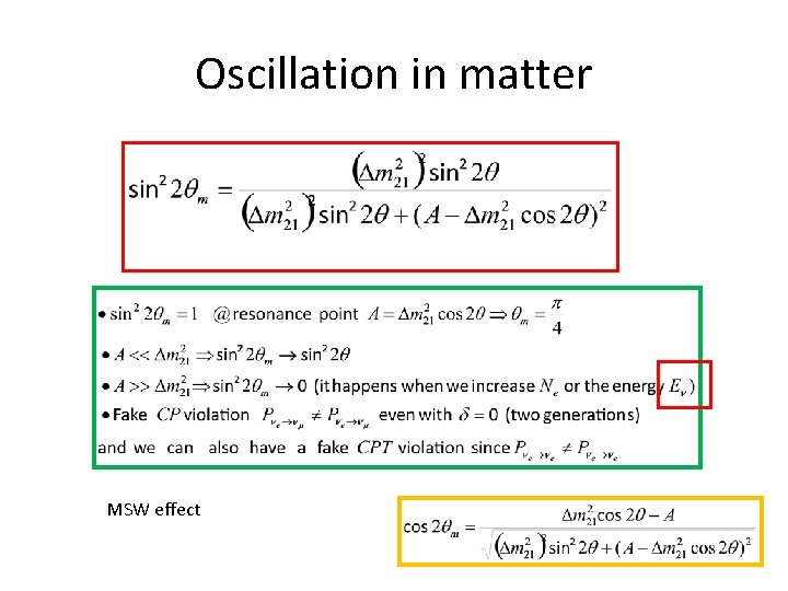 Oscillation in matter MSW effect 